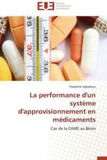 La Performance D'Un Systeme D'Approvisionnement En Medicaments: Les Paradoxes Des Droits Fondamentaux Tome I