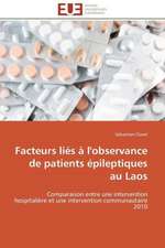 Facteurs Lies A L'Observance de Patients Epileptiques Au Laos: Le Defi de Madagascar