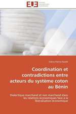 Coordination Et Contradictions Entre Acteurs Du Systeme Coton Au Benin: Axes Strategiques