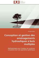 Conception Et Gestion Des Amenagements Hydrauliques a Buts Multiples