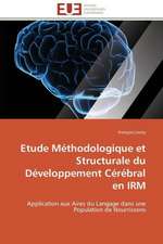 Etude Methodologique Et Structurale Du Developpement Cerebral En Irm: Une Unite Ethnique Et Un Patrimoine Agonisant