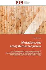 Mutations Des Ecosystemes Tropicaux: Stabilite Et Diagnostic