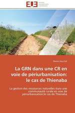 La Grn Dans Une Cr En Voie de Periurbanisation: Le Cas de Thienaba