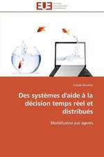 Des Systemes D'Aide a la Decision Temps Reel Et Distribues: Le Cas de Thienaba