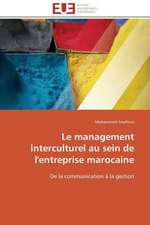 Le Management Interculturel Au Sein de L'Entreprise Marocaine: Discours Sur La Violence