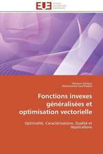 Fonctions Invexes Generalisees Et Optimisation Vectorielle: Discours Sur La Violence