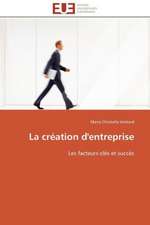 La Creation D'Entreprise: Levier D'Un Management Moderne