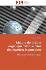 Mesure Du Tritium Organiquement Lie Dans Des Matrices Biologiques: Les Caprices de La Posterite