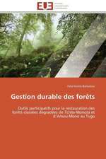 Gestion Durable Des Forets: Analyse Des Actions Du Cilss Au Burkina Faso