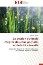 La Gestion Optimale Integree Des Eaux Pluviales Et de La Biodiversite