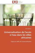 Universalisation de L'Acces A L'Eau Dans Les Villes Africaines: Un Paysage Culturel a Valoriser