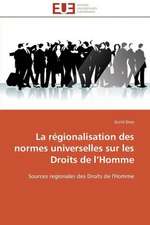 La Regionalisation Des Normes Universelles Sur Les Droits de L Homme