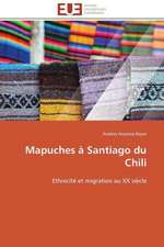 Mapuches a Santiago Du Chili: Une Boite Noire?