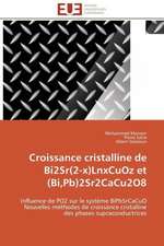 Croissance Cristalline de Bi2sr(2-X)Lnxcuoz Et (Bi, PB)2sr2cacu2o8: Une Analyse Theorique Et Empirique