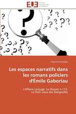 Les Espaces Narratifs Dans Les Romans Policiers D'Emile Gaboriau