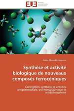 Synthese Et Activite Biologique de Nouveaux Composes Ferroceniques