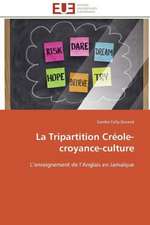 La Tripartition Creole-Croyance-Culture: Theorie Et Application