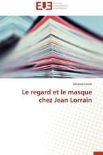 Le Regard Et Le Masque Chez Jean Lorrain