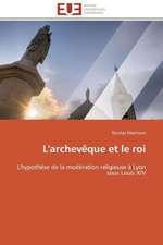 L'Archeveque Et Le Roi: Une Voie Pour Le Developpement Durable