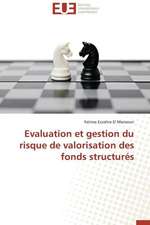 Evaluation Et Gestion Du Risque de Valorisation Des Fonds Structures: Apports D'Une Analyse Multidisciplinaire