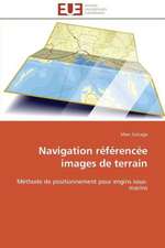 Navigation Referencee Images de Terrain: Apports D'Une Analyse Multidisciplinaire