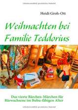 Weihnachten bei Familie Teddorius