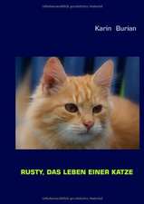 Rusty, das Leben einer Katze