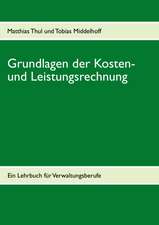 Grundlagen der Kosten- und Leistungsrechnung