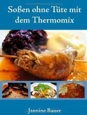 Soßen ohne Tüte mit dem Thermomix