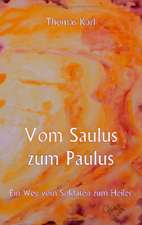 Vom Saulus zum Paulus