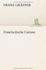 Francisceische Curiosa: Etudes Et Analyse Des Signalisations