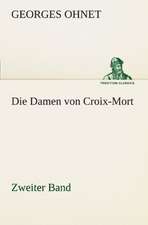 Die Damen Von Croix-Mort - Zweiter Band: Philaletis)