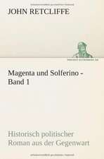 Magenta Und Solferino - Band 1