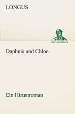 Daphnis Und Chloe: Erzahlung in Neun Briefen