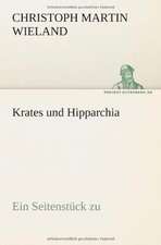 Krates Und Hipparchia: Erzahlung in Neun Briefen