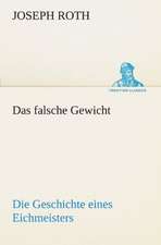 Das Falsche Gewicht: Erzahlung in Neun Briefen