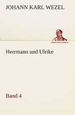 Herrmann Und Ulrike / Band 4: VOR Bismarcks Aufgang