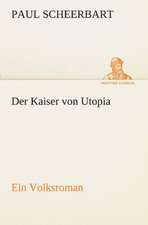 Der Kaiser Von Utopia: Im Schatten Napoleons