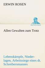 Allen Gewalten Zum Trotz: Im Schatten Napoleons