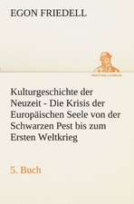 Kulturgeschichte Der Neuzeit - 5. Buch: Im Schatten Napoleons