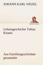 Lebensgeschichte Tobias Knauts