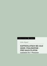 Kaffeeklatsch Bei Jule Oder: Philosophie - Frei Nach Platon