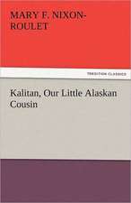 Kalitan, Our Little Alaskan Cousin