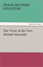 The Vizier of the Two-Horned Alexander