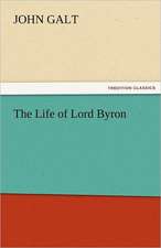 The Life of Lord Byron