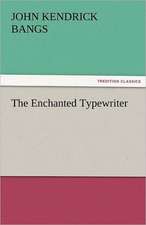 The Enchanted Typewriter