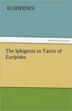 The Iphigenia in Tauris of Euripides