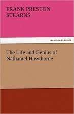 The Life and Genius of Nathaniel Hawthorne