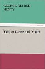 Tales of Daring and Danger