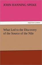 What Led to the Discovery of the Source of the Nile